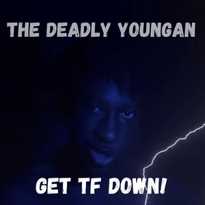 Get Tf Down! (Explicit)