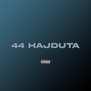 44 Hajduta (Explicit)