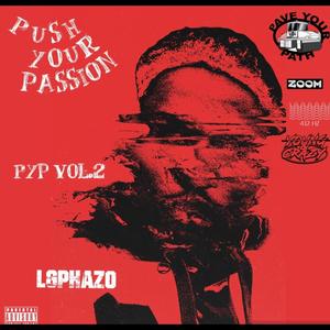 Push Your Passion (Explicit)