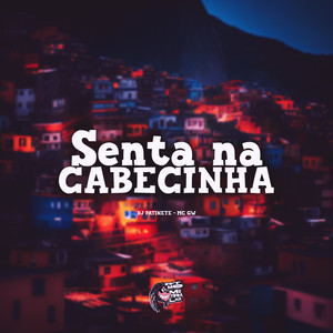 Senta na Cabecinha (Explicit)