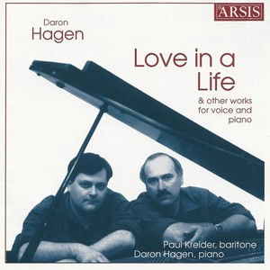 HAGEN, D.A.: Vocal Works - Love in a Life (excerpts) / Muldoon Songs (excerpts) / The Heart of the Stranger (Kreider, Hagen)