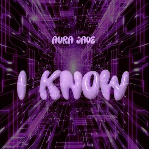 I Know