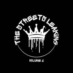 The Streets Leaking Vol 2 (Explicit)