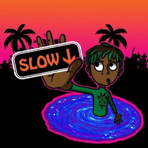 Slow Down (Explicit)
