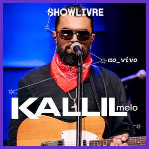 Kallil Melo no Estúdio Showlivre (Ao Vivo)