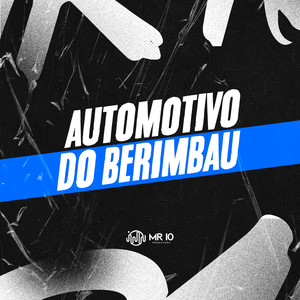 AUTOMOTIVO DO BERIMBAU (Explicit)