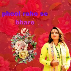 Phool Raho Se Bhare