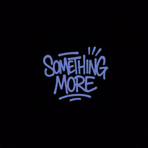 Something More