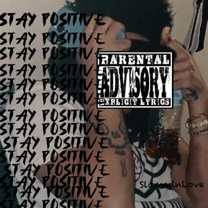 STAY POSITIVE (Explicit)