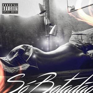 Só Botadão (feat. O mc guuh) (Explicit)