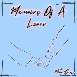 Memoirs Of A Lover (Explicit)