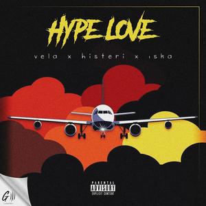 H Y P E L O V E (feat. Ritmo De Velas & Histeri) [Explicit]