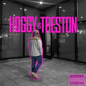 HOGGY VS TRESTON (Explicit)