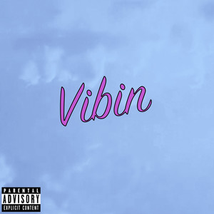 Vibin (Explicit)