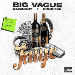 JAIYÉ (feat. Gmgbaby & Eruchee) [Explicit]