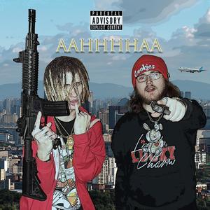 AAHHHHAA (Explicit)