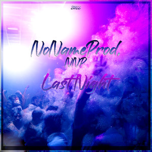 Last Night (Explicit)