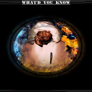 What'd You Know (Explicit)