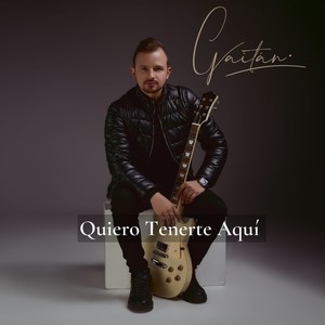 Quiero Tenerte Aquí