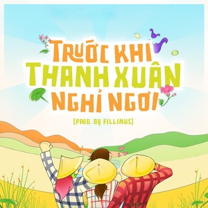 Trước Khi Thanh Xuân Nghỉ Ngơi