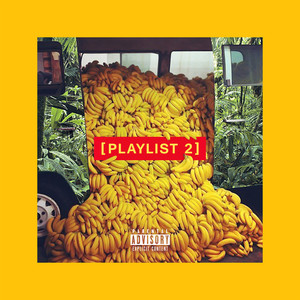 [PLAYLIST2] (Explicit)