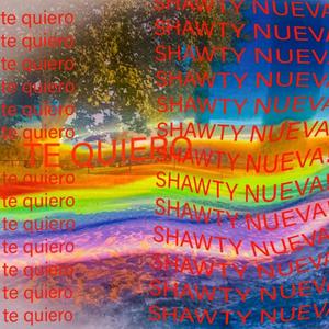 shawty nueva! (feat. Cloudymorning) [Explicit]