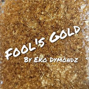 Fool's Gold (Explicit)