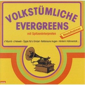 Volkstümliche Evergreens (Mit Spitzeninterpreten)