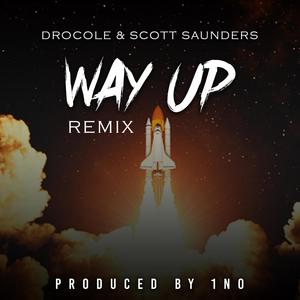 Way Up (feat. Scott Saunders) [Remix] [Explicit]