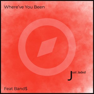 Where've You Been