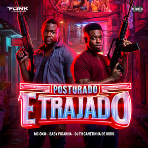 Posturado e Trajado (Explicit)