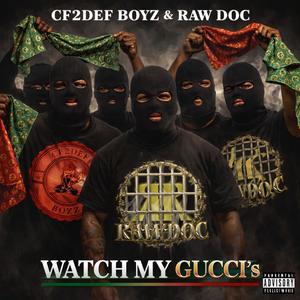 Watch My Gucci's (feat. Mack Houston, Luckyhands, King Diamendz & Dre-Drillz) (Explicit)