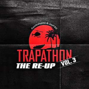 Trapathon, Vol. 3: The Re-Up (Explicit)