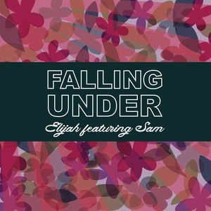 Falling Under (feat. Sam)