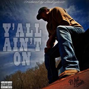 Yall Aint On (Explicit)