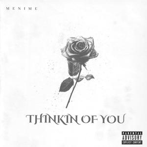 Thinkin Of You (Explicit)