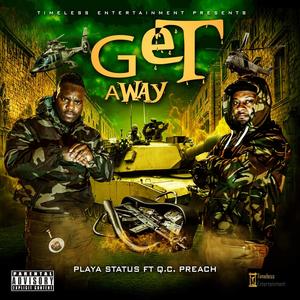 Get Away (feat. Q.C. Preach) [Explicit]