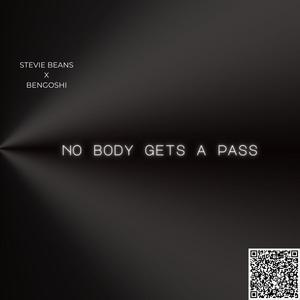 No Body Gets a Pass (Explicit)