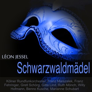 Jessel: Schwarzwaldmädel