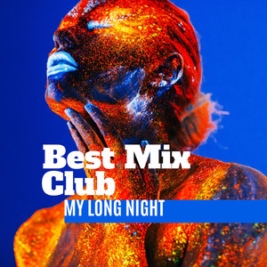 Best Mix Club – My Long Night