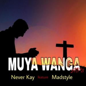 Muya wanga (feat. Madstyle) [Explicit]