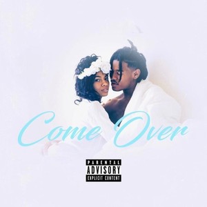 Come Over (feat. London Love) (Explicit)