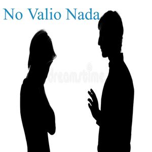 No Valió Nada