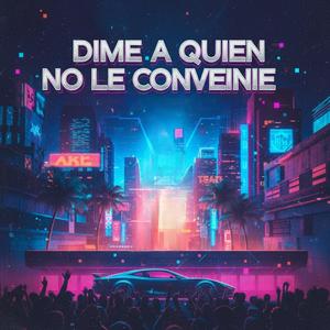 Dime A Quien No Le Conviene (feat. La Para Del Barrio) (Explicit)