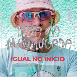 IGUAL NO INÍCIO (Explicit)