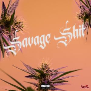 Savage Shit(feat. Loxxx) (Explicit)