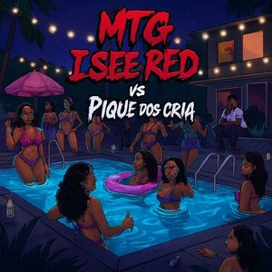 Mtg - I See Red vs Pique Dos Cria (Explicit)