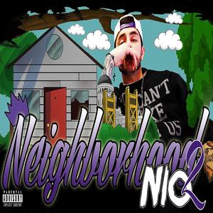 Neighborhood Nio 2 (2016-2017) [Explicit]