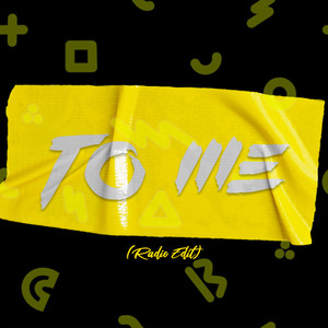 To Me (Radio Edit)