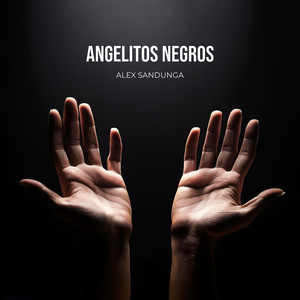 Angelitos Negros (Explicit)